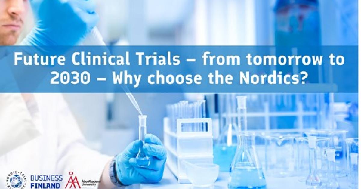 Future Clinical Trials – From Tomorrow To 2030 – Why Choose The Nordics ...